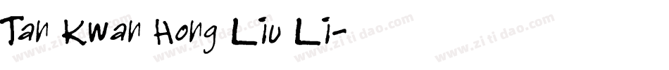 Tan Kwan Hong Liu Li字体转换